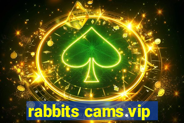 rabbits cams.vip